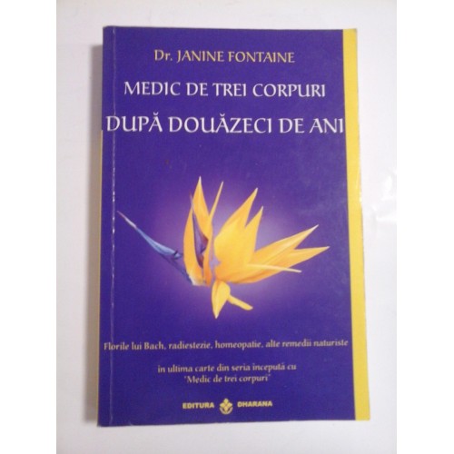 MEDIC DE TREI CORPURI DUPA DOUAZECI DE ANI  -  DR. JANINE FONTAINE 